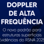 Doppler em Alta Frequência O que Há de Mais Moderno Segundo o RSNA 2025 - Instituto Arruda Camara - IAC