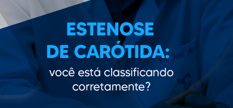 Doppler de Carótidas em 2026 - Critérios Atualizados, Estratificação de Risco e Interpretação - Instituto Arruda Camara - IAC