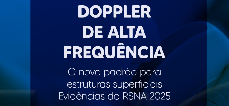 Doppler em Alta Frequência O que Há de Mais Moderno Segundo o RSNA 2025 - Instituto Arruda Camara - IAC